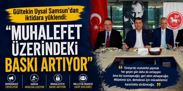 Gültekin Uysal Samsun'dan iktidara yüklendi: "Muhalefet üzerindeki baskı artıyor"